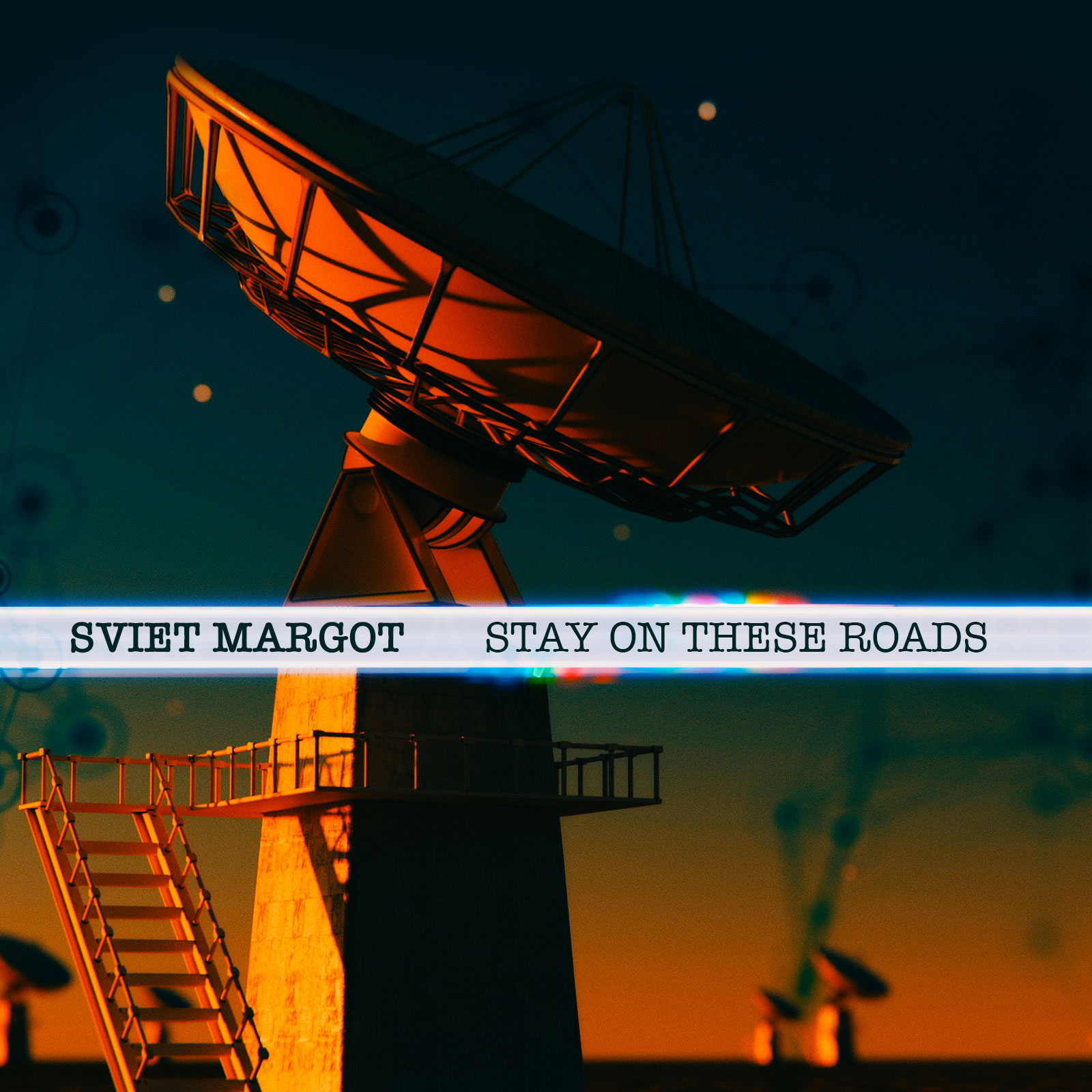 SvietMargot-Stay on These Roads