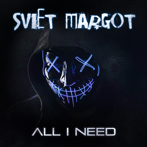 Sviet Margot - All I Need